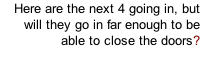 Here are the next 4 going in, but will they go in far enough to be able to close the doors?